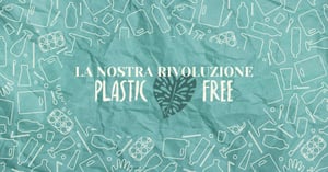 La nostra scelta Plastic Free